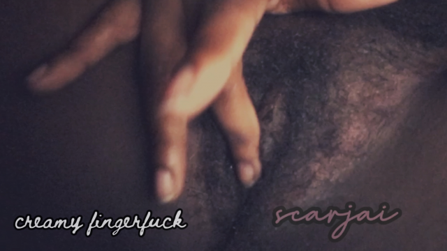 creamy fingerfuck ;3 video from Scar J.