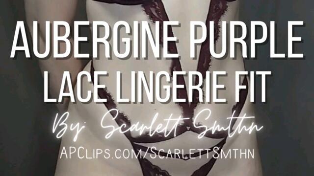 Aubergine Purple Lace Lingerie Fit (Mobile) video from Ms Scarlett Smthn