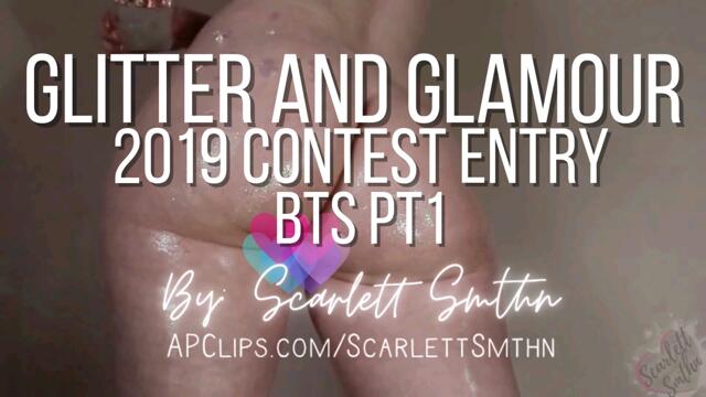 Glitter and Glamour Contest  Entry BTS pt1 video from Ms Scarlett Smthn