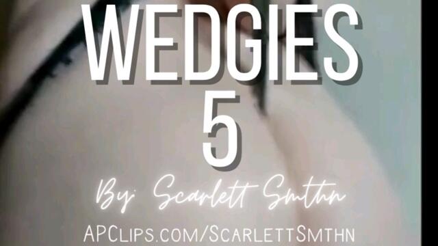 Scarlett Smthn Wedgies 5 (Mobile) video from Ms Scarlett Smthn