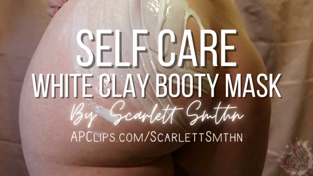 Self Care White Clay Booty Mask video from Ms Scarlett Smthn