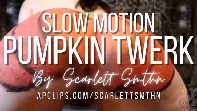 Slow-Motion Pumpkin Twerk and Shake video from Ms Scarlett Smthn