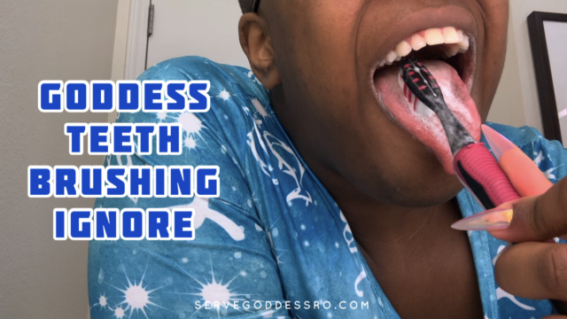 goddess teeth brushing ignore video from Royal Ro