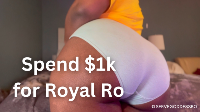 Spend $1k for Royal Ro video from Royal Ro