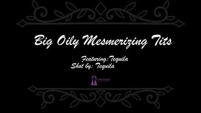 Big Oily Mezmorizing Tits video from Tequila