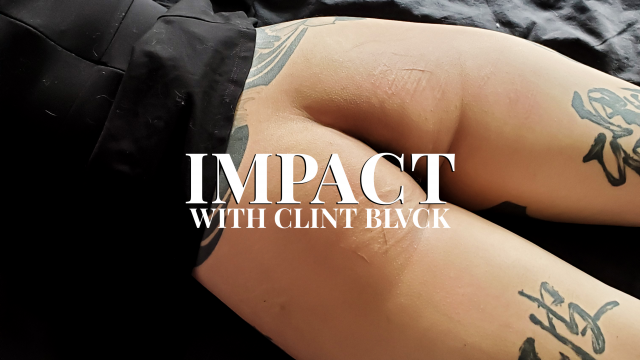 IMPACT | featuring Clint Blvck video from Sif Blvck