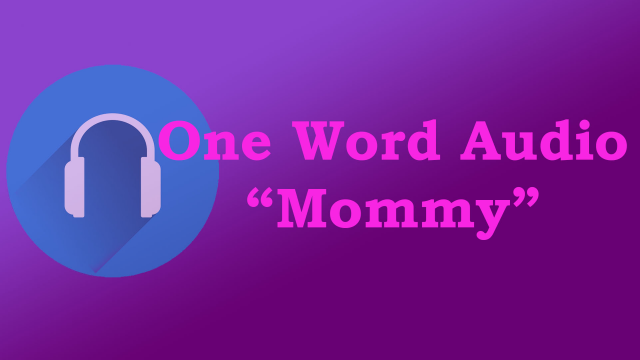 AUDIO ONLY - One Word Audio - Mommy video from Sophia McScandal
