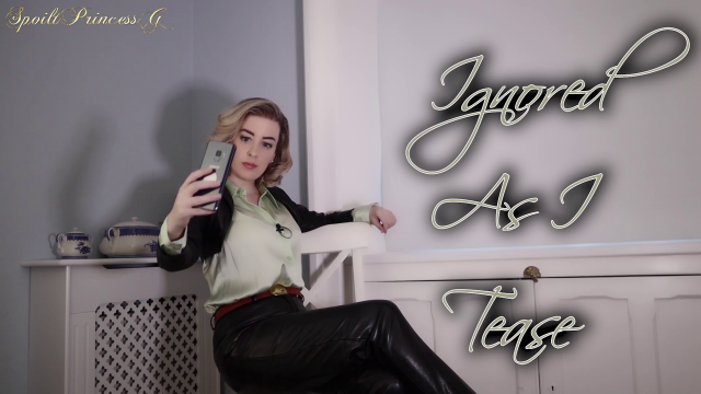Ignored As I Tease video from SpoiltPrincessG