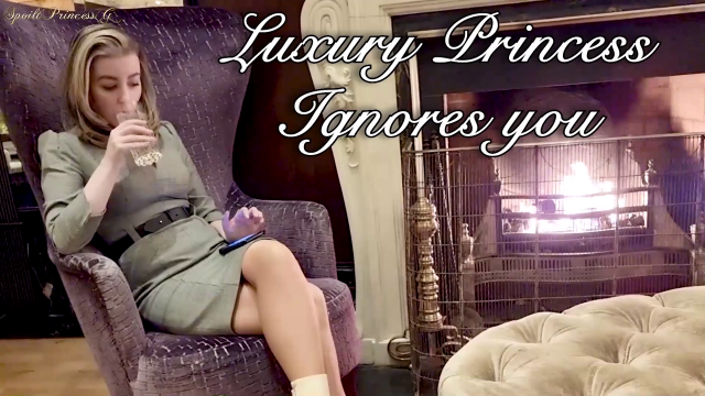 Luxury Princess Ignores you video from SpoiltPrincessG