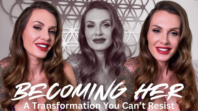 Becoming Her - A Transformation You Can't Resist video from 
