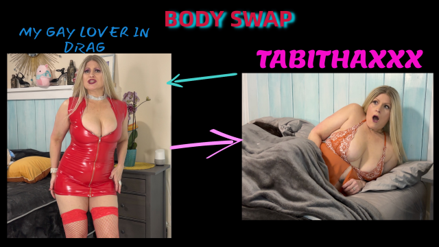 BODY SWAP - YOUR GAY LOVER WAKES UP as TABITHAXXX video from TabithaXXX
