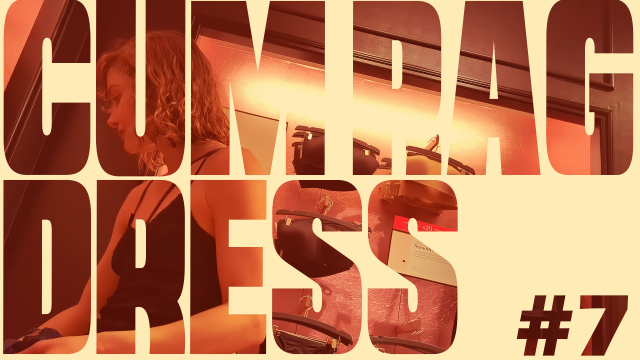 Cum-Rag-Dress #7: Cum-Covered Slut Invades Fancy Lingerie Store video from Tabby Salad