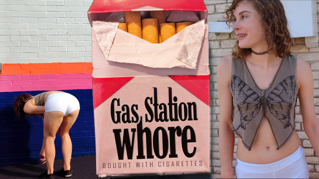 Gas Station Whore Bought With Cigarettes video from Tabby Salad