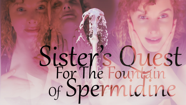 Sister's Quest For the Fountain of Spermidine video from Tabby Salad