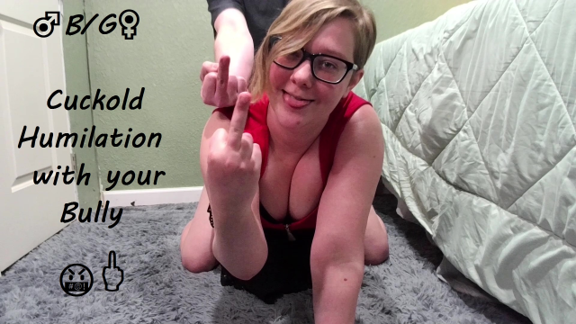 B/G - Cuckold Humiliation with your Bully