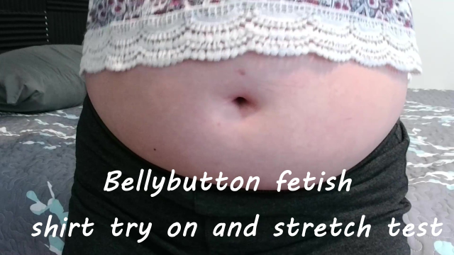 Bellybutton fetish shirt try on and stretch test 2 video from