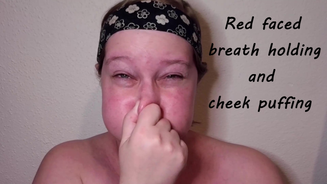 Red faced breath holding and cheek puffing video from TenTickle Pixie