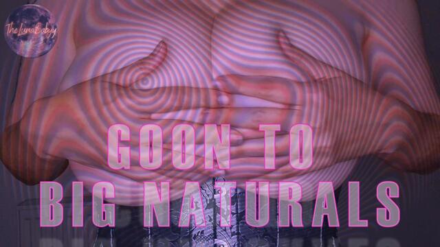 Goon To Big Naturals video from TheLunaBabyy