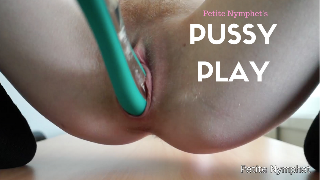 Pussy Play: Up Close & Personal video from Petite Nymphet