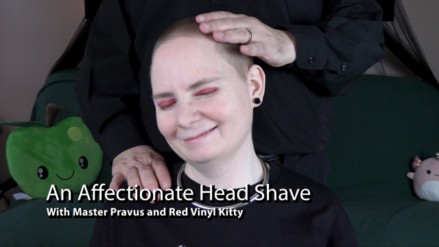 An Affectionate Head Shave video from Red Vinyl Kitty