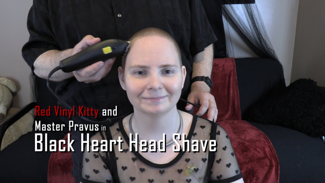 Black Heart Head Shave video from Red Vinyl Kitty