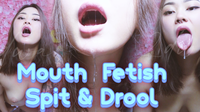 Mouth Fetish - Spit & Drool video from Ur2dwaifu