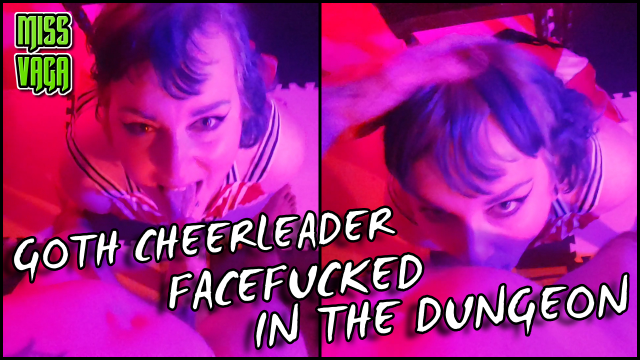Goth Cheerleader Facefucked in Dungeon video from Miss Vaga Bong