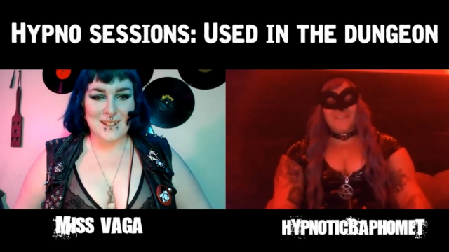 Hypno Sessions: Used in the Dungeon video from Miss Vaga Bong