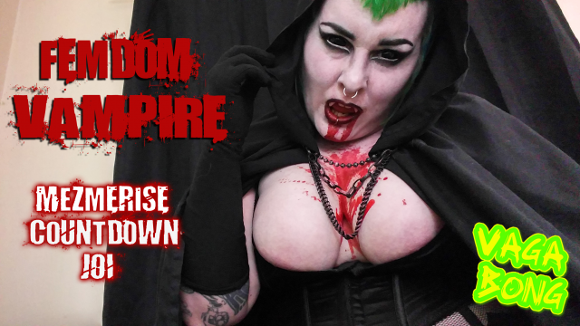 Vampyre Vaga Mezmerizes You JOI video from Miss Vaga Bong