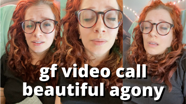 GFE beautiful agony video call video from Veggiebabyy