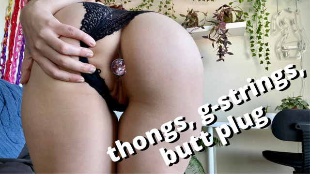 sexy thongs and g-strings try on while wearing a butt plug video from Veggiebabyy