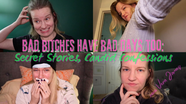 Imma BAD Bitch: Candid Confessionals and Secret Stories video from