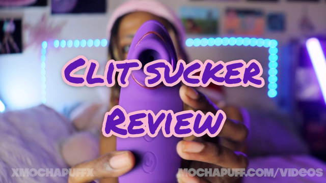 Clit Sucker Review video from XMochaPuffx