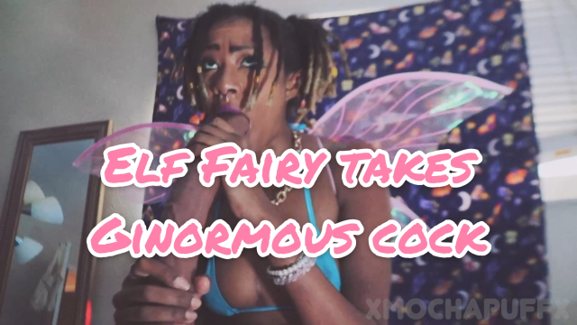 Elf Fairy Takes Ginormous Cock video from XMochaPuffx