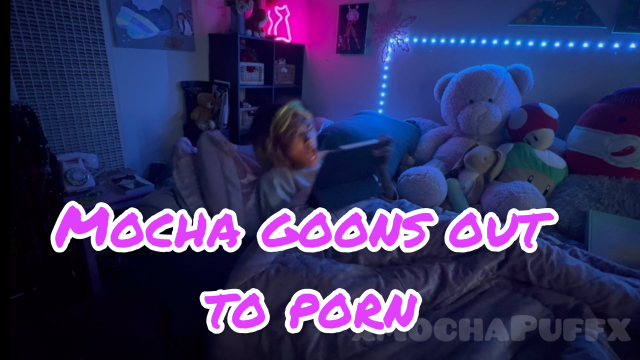Mocha Goons Out to Porn video from XMochaPuffx