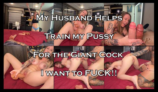 My Husband Helps Train my Pussy for the Giant Cock I want to Fuck video from XNatashaGrey