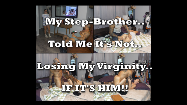 My Step-BROTHER Told Me It's Not Losing My Virginity If It's HIM video from XNatashaGrey