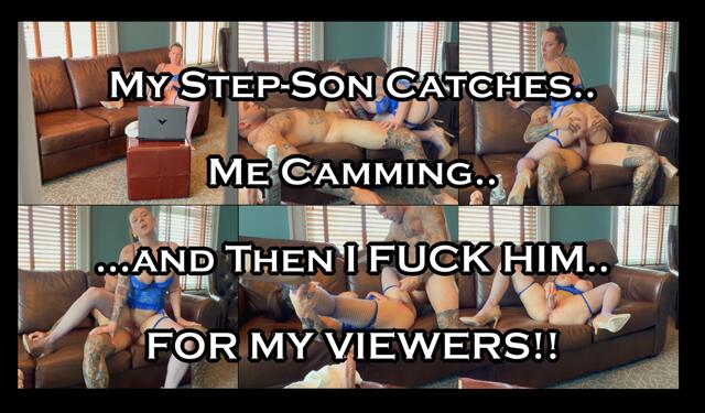 My Step-Son Catches me Camming and THEN FUCKS ME LIVE video
