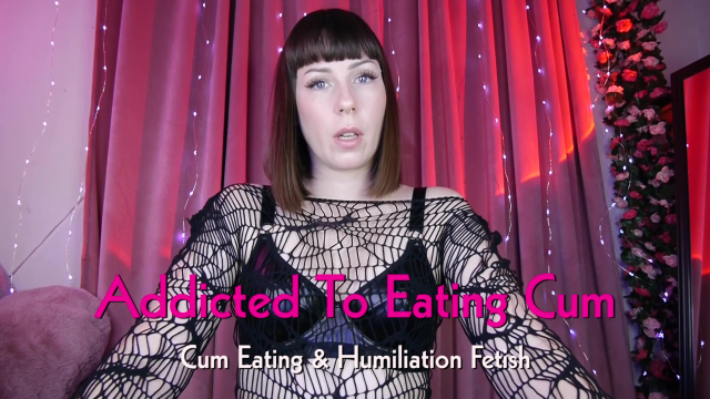 Addicted to Eating Cum video from Mistress Macabre