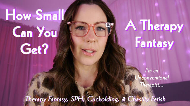 How Small Can You Get A Therapy Fantasy video from Mistress Macabre