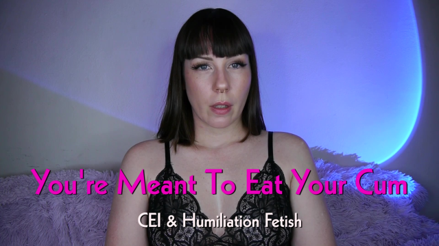 You're Meant To Eat Your Cum video from Mistress Macabre
