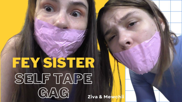 HD Ziva Fey - Fey Sister Self Tape Gags video from Zivafey
